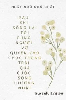 Ảnh bìa truyện Cùng Vợ Quyền Cao Chức Trọng Trải Qua Cuộc Sống Thường Nhật