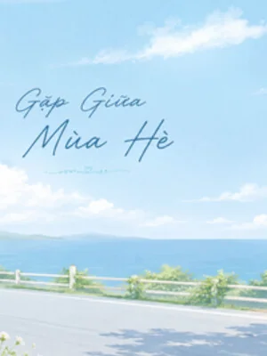 Gặp Giữa Mùa Hè - Hà Tri Hà