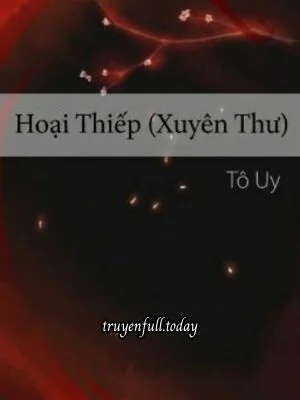 Hoại Thiếp (Xuyên Thư) - Tô Uy