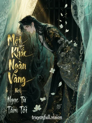 Ảnh bìa truyện Một Khắc Ngàn Vàng Nơi Ngục Tù Tăm Tối