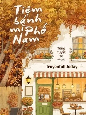 Tiệm Bánh Mì Phố Nam - Tùng Tuyết Tô